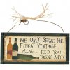 only-serve-finest-vintage-wine-sign_large.jpg